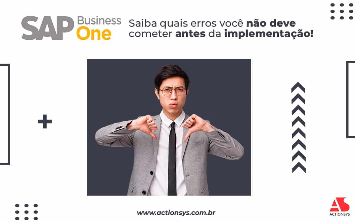 <strong>SAP Busines One: quais erros você não deve cometer antes da implementação!</strong>
