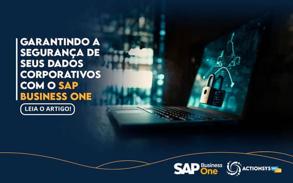 Segurança é com o SAP Business One