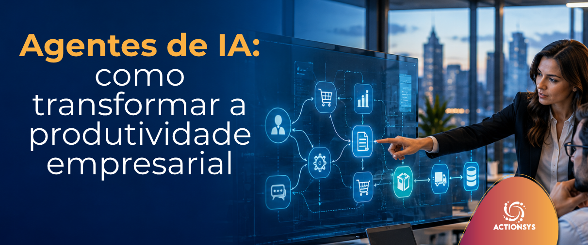 Agentes de IA: como transformar a produtividade empresarial