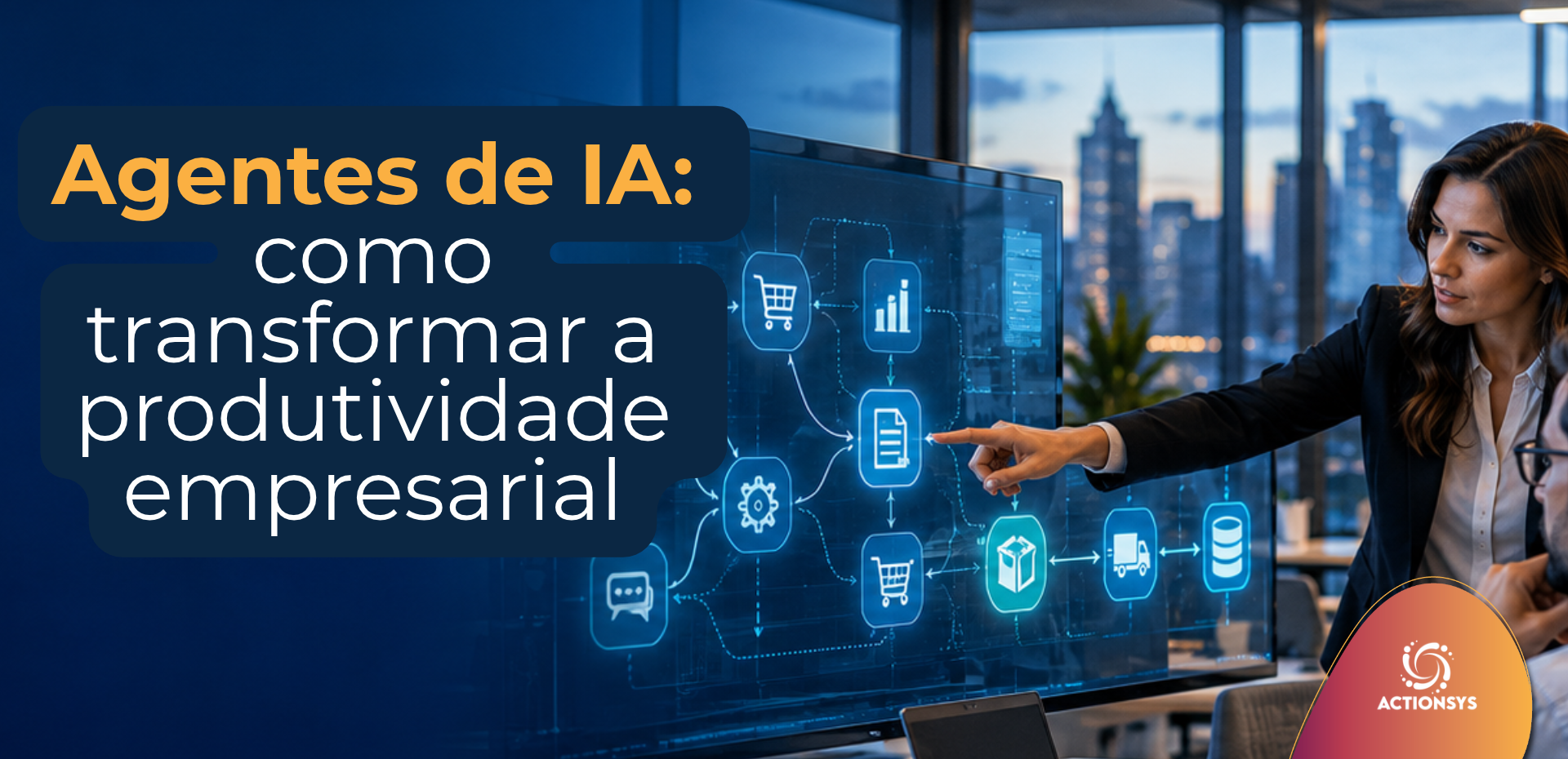 Agentes de IA: como transformar a produtividade empresarial