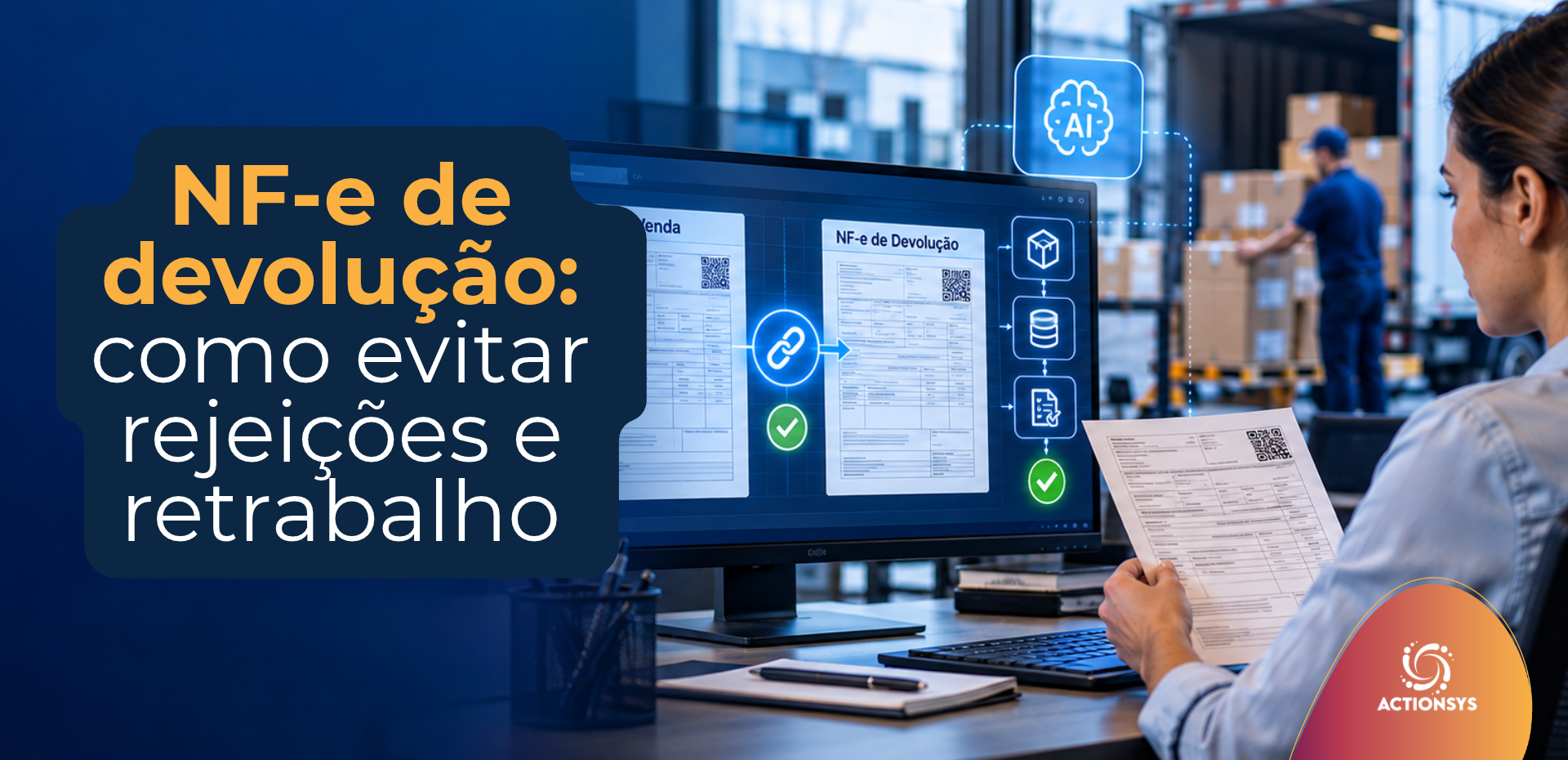 NF-e de devolução: como evitar rejeições e retrabalho
